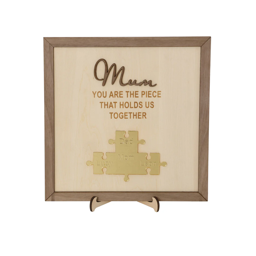 Puzzle sign - Mom, you are the piece that holds us together